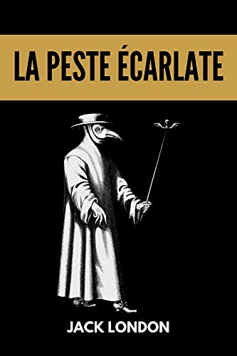 Télécharger La peste écarlate: (titre original : The Scarlet Plague) PDF Ebook En Ligne