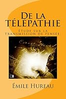 De la t�l�pathie. �tude sur la transmission de pens�e. 1515376680 Book Cover