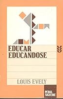 Educar Educándose 843010061X Book Cover