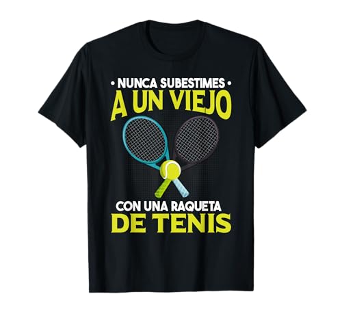 Nunca Subestimes A Un Viejo Con Una Raqueta De Tenis Camiseta