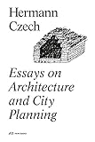 Essays on Architecture and City Planning