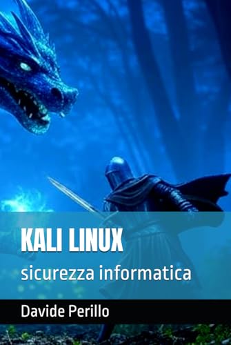  kali linux: sicurezza informatica