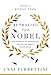 Betraying the Nobel: The Secrets and Corruption Behind the Nobel Peace Prize