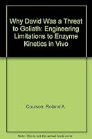 Why David Was a Threat to Goliath: Engineering Limitations to Enzyme Kinetics in Vivo 0533122406 Book Cover