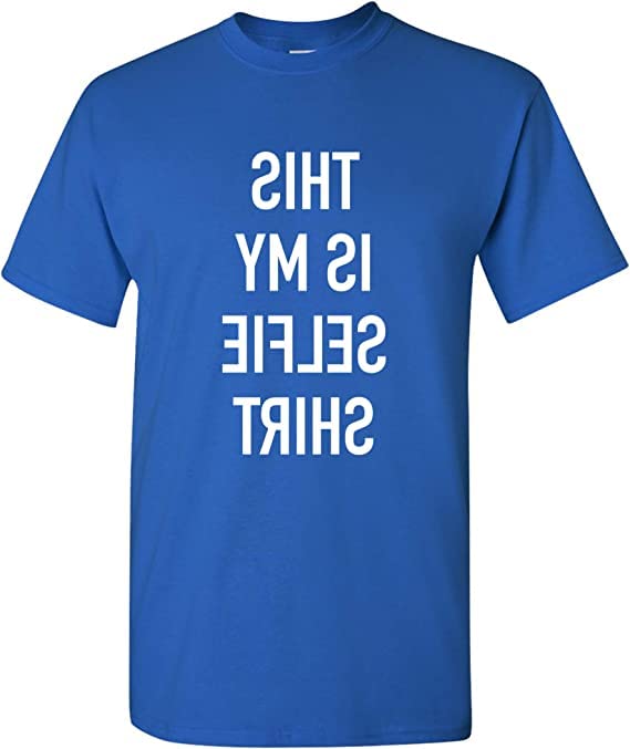 NAVITECH Sublimation Printing & Services This is My Selfie Shirt - Funny Backwards Mirror Image Selfie T Shirt Blue