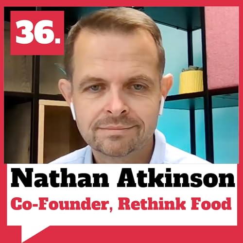 Rethinking food aid: Dignity, education and change - with Nathan Atkinson from Rethink Food