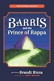 Barris and The Prince of Rappa (The Barris Book Series)