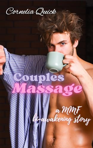 Couples Massage: A MMF Bi-Awakening Story (Awakenings Book 2)