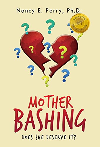 Mother Bashing: Does She Deserve It? 0692344217 Book Cover