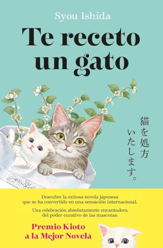 Te receto un gato: El bestseller japonés que ha engatusado a lectores en todo el mundo (Planeta Internacional)