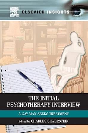 The Initial Psychotherapy Interview: A Gay Man Seeks Treatment-Wow! eBook