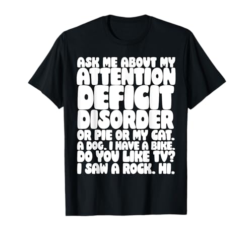 ADHD Shirt Funny Ask Me About My Attention Deficit Disorder T-Shirt