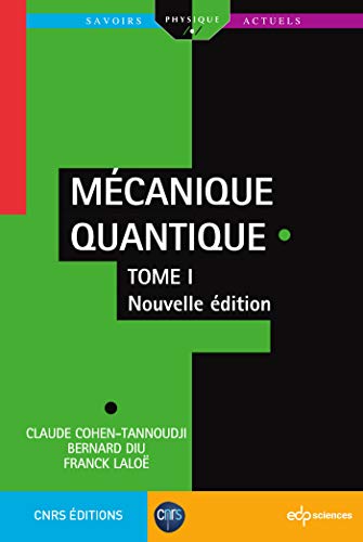Mécanique quantique: Tome 1