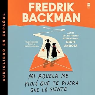 Mi abuela me pidi&oacute; que te dijera que lo siente Audiolibro Por Fredrik Backman arte de portada