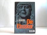 Die Etrusker. Aus dem Französischen von Irmgard Rauthe-Welsch. - Jacques Heurgon 