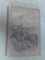 Forest, Lake and Prairie;: Twenty years of frontier life in Western Canada, 1842-62 B007I9F6DW Book Cover