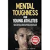 Mental toughness for young athletes parents guide eight proven 5 minute mindset exercises for kids and teens who play competitive sports paperbackmay 2 2020  urban country home decor