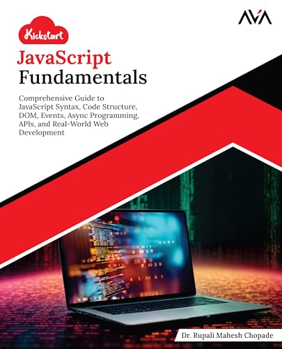Kickstart JavaScript Fundamentals: Comprehensive Guide to JavaScr...