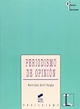 Periodismo de opinión: claves de la retórica periodística (Ciencias de la información nº 24) (Spanish Edition)