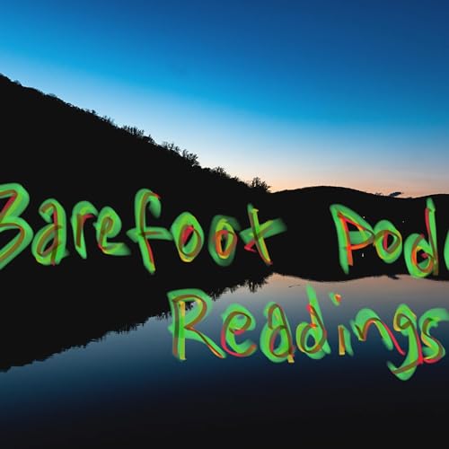Barefoot Podcast - Do Not Go Gentle Into That Good Night by Dylan Thomas - A Poem Reading