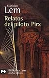  Relatos del piloto Pirx (El Libro De Bolsillo - Bibliotecas De Autor - Biblioteca Lem)