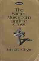 洋書 The Sacred Mushroom & Cross by Allegro Sacred Mushroom and the Cross : Allegro, John Marco: Amazon