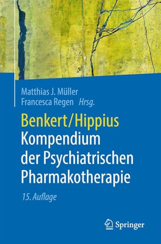 Benkert/Hippius Kompendium der Psychiatrischen Pharmakotherapie