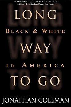 Paperback Long Way to Go: Black and White in America Book