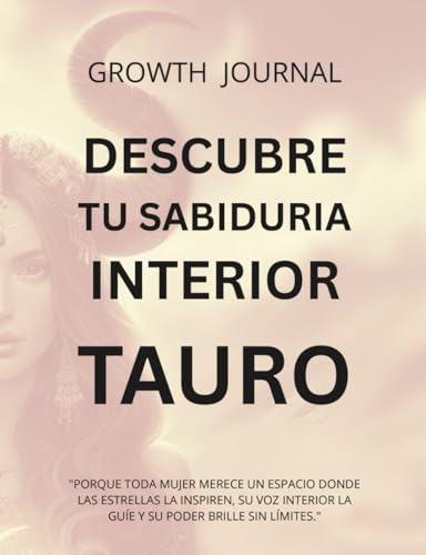 Descubre tu Sabiduría Interior Tauro: 'Porque toda mujer merece un espacio donde las estrellas la inspiren, su voz interior la guíe y su poder brille sin límites.' (Autoconocimiento)