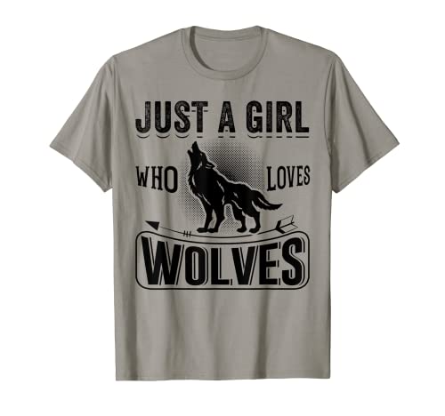 Regalo divertido de lobo «Just A Girl Who Loves Wolves» Camiseta