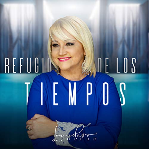 Spiele Refugio de los Tiempos von Lourdes Toledo auf Amazon Music ab