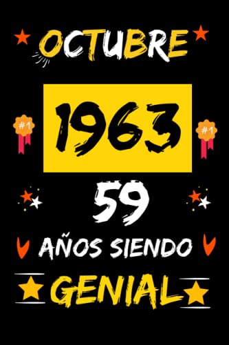 CUADERNO, OCTUBRE 1963, 59 Años Siendo Genial: Regalo de 59 cumpleaños para mujeres y hombres, ideas de 59 cumpleaños... un cumpleaños... divertido, ... regalo de 59 cumpleaños para él/ella.