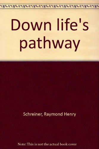 Down life's pathway 0811105598 Book Cover
