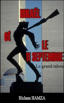 Israël et le 11-Septembre : le grand tabou par [Hicham Hamza]