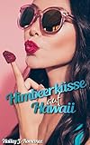 Himbeerküsse auf Hawaii - Hailey J. Romance 