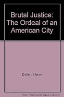 Brutal Justice: The Ordeal of an American City 0894440519 Book Cover