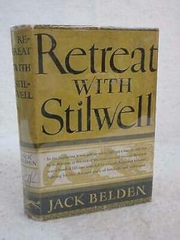 Jack Belden RETREAT WITH STILWELL 1943 Alfred A. Knopf, NY Third Printing HC/DJ