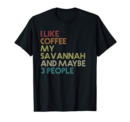 Savannah Cat Owner Gift Coffee Lover Quote Vintage Retro T-Shirt