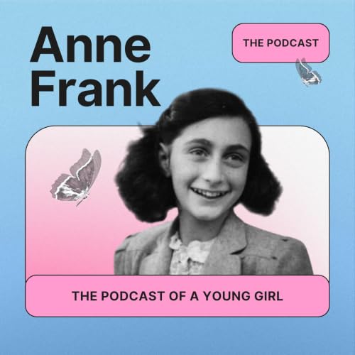 『Anne Frank: The Podcast Of A Young Girl』のカバーアート