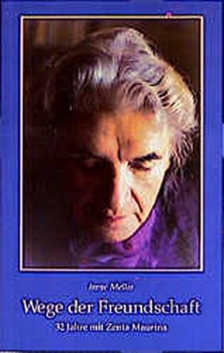 Wege der Freundschaft: 32 Jahre mit Zenta Maurina