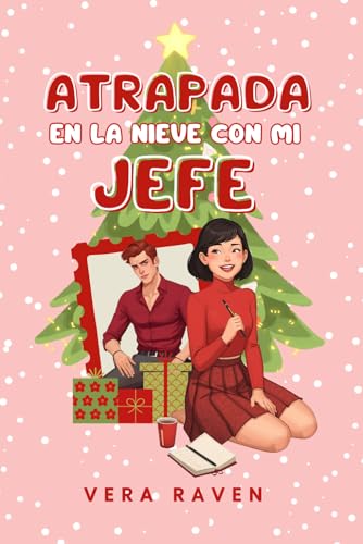 Atrapada en la nieve con mi jefe.: Comedia Romántica Navideña. Romance spicy con el CEO
