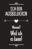 Ich bin Ausbilderin: DIN A5 • 120 Punkteraster Seiten • Kalender • Lustiges Notizbuch • Notizblock • Block • Terminkalender • Geschenkidee • Abschied ... • Ruhestand • Arbeitskollegin • Geburtstag
