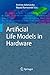 Artificial Life Models in Hardware