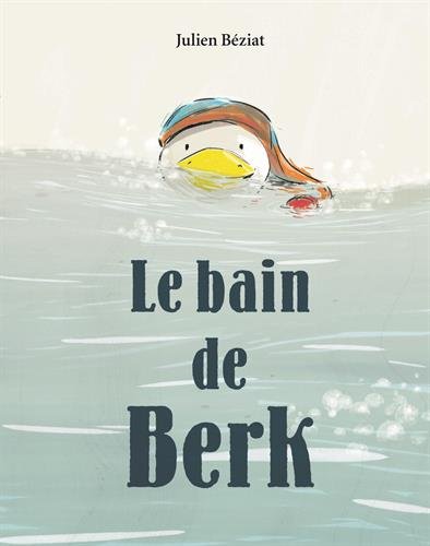 Le bain de Berk Le bain de Berk