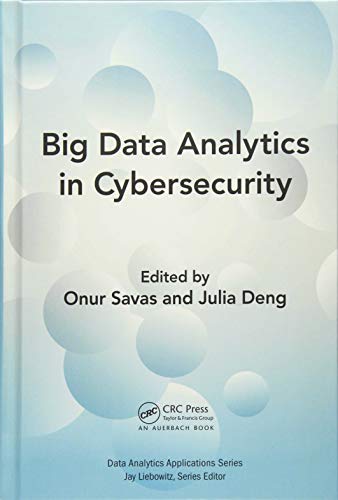 Big Data Analytics in Cybersecurity (Data Analytics Applications) view 2