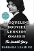 Jacqueline Bouvier Kennedy Onassis: The Untold Story