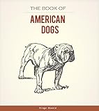 The Book Of American Dogs
