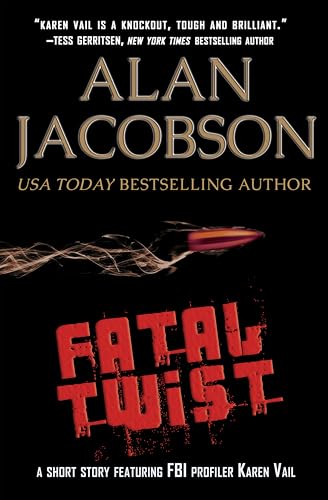 Fatal Twist: A Short Story Featuring FBI Profiler Karen Vail