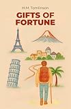 Gifts of Fortune: And Hints for Those About to Travel