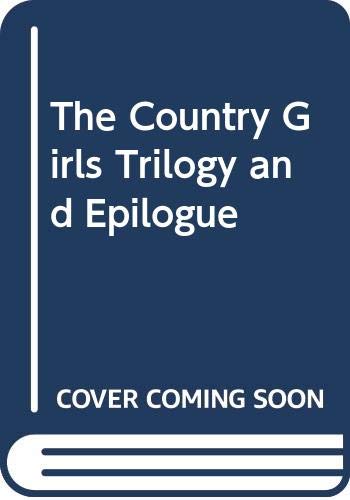 The Country Girls Trilogy and Epilogue 0452259266 Book Cover